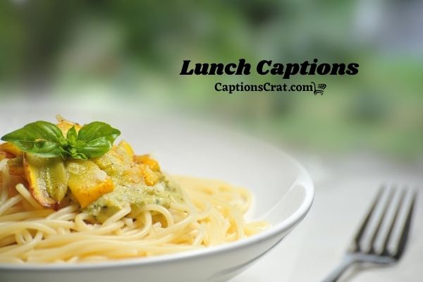 Lunch Captions For Instagram