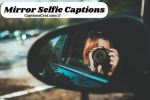 Mirror Selfie Captions And Quotes