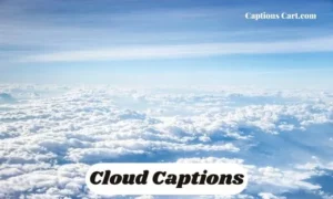 Cloud Captions And Quotes